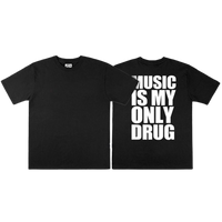 Music Is My Only Drug T-Shirt